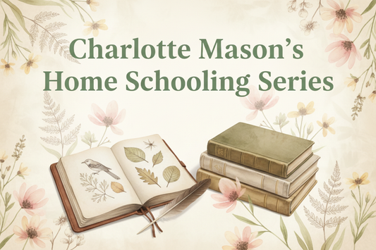 An Inside Look at Charlotte Mason’s Original Homeschooling Series - Lane Creatives