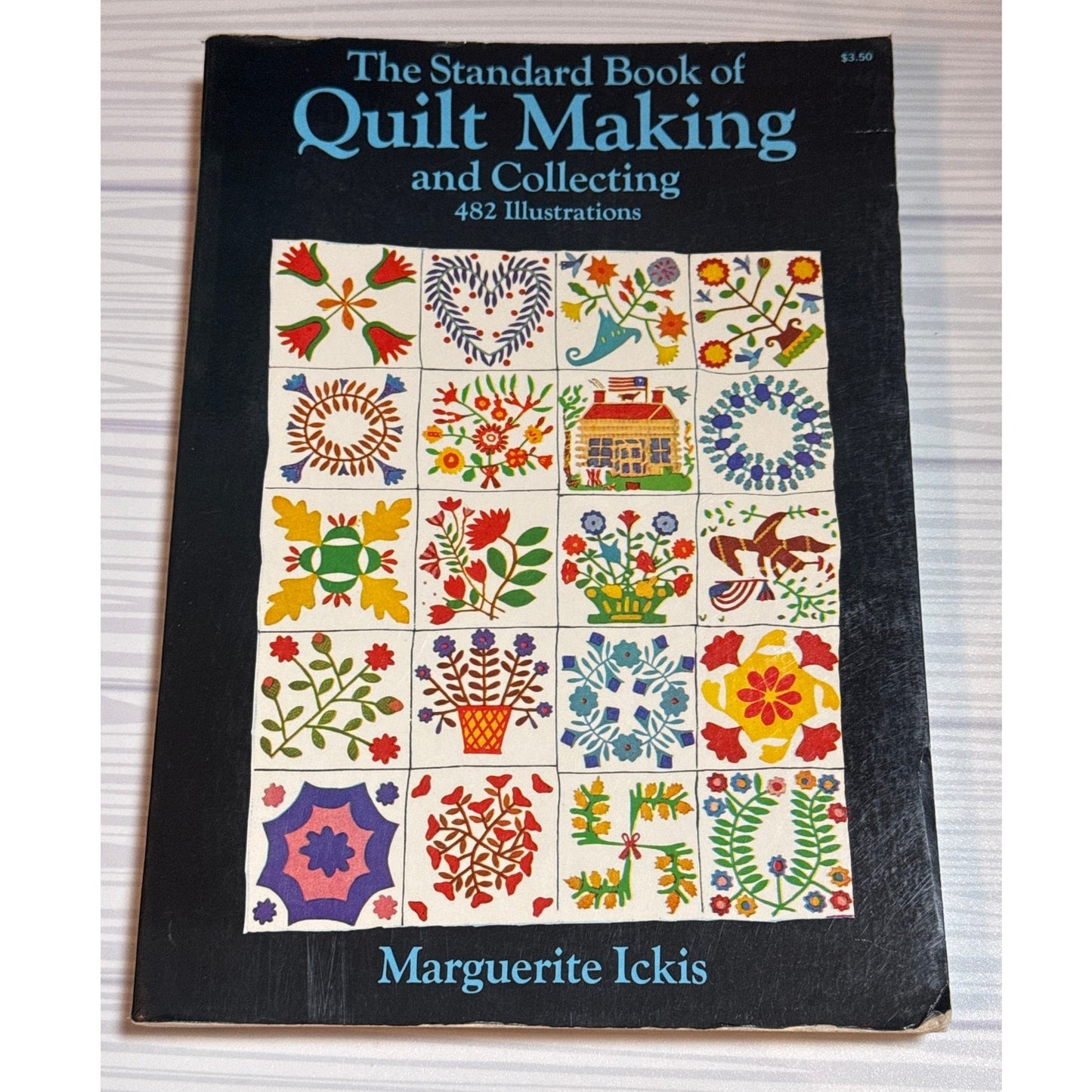 Quilt makingThe Standard Book of Quilt Making and Collecting Marguerite Ickis