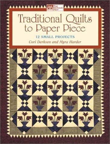 Traditional Quilts to Paper Piece 14 Small Projects