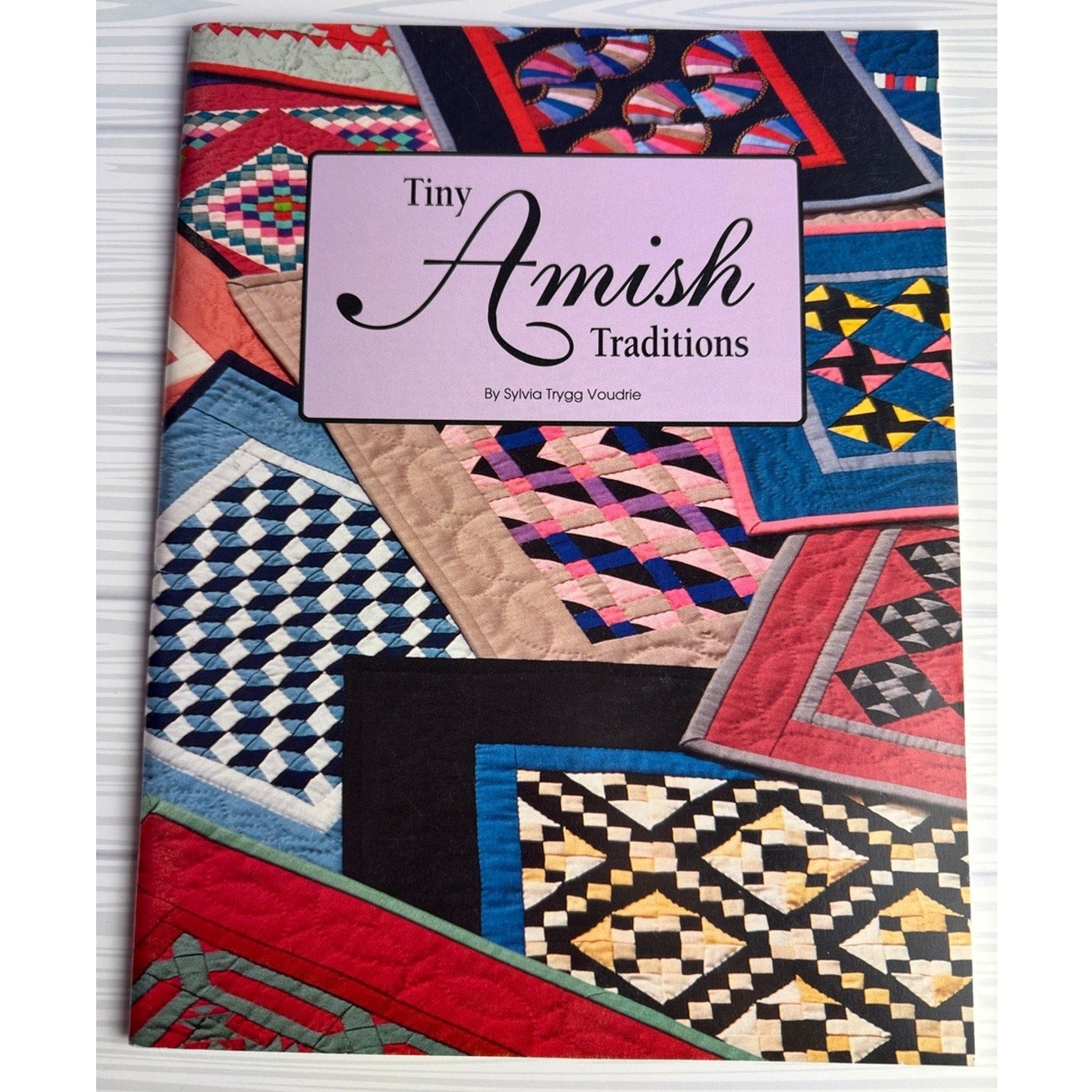 Tiny Amish Traditions Sylvia Trygg Voudrie Quilting Book Vintage Patterns Quilts - Lane Creatives