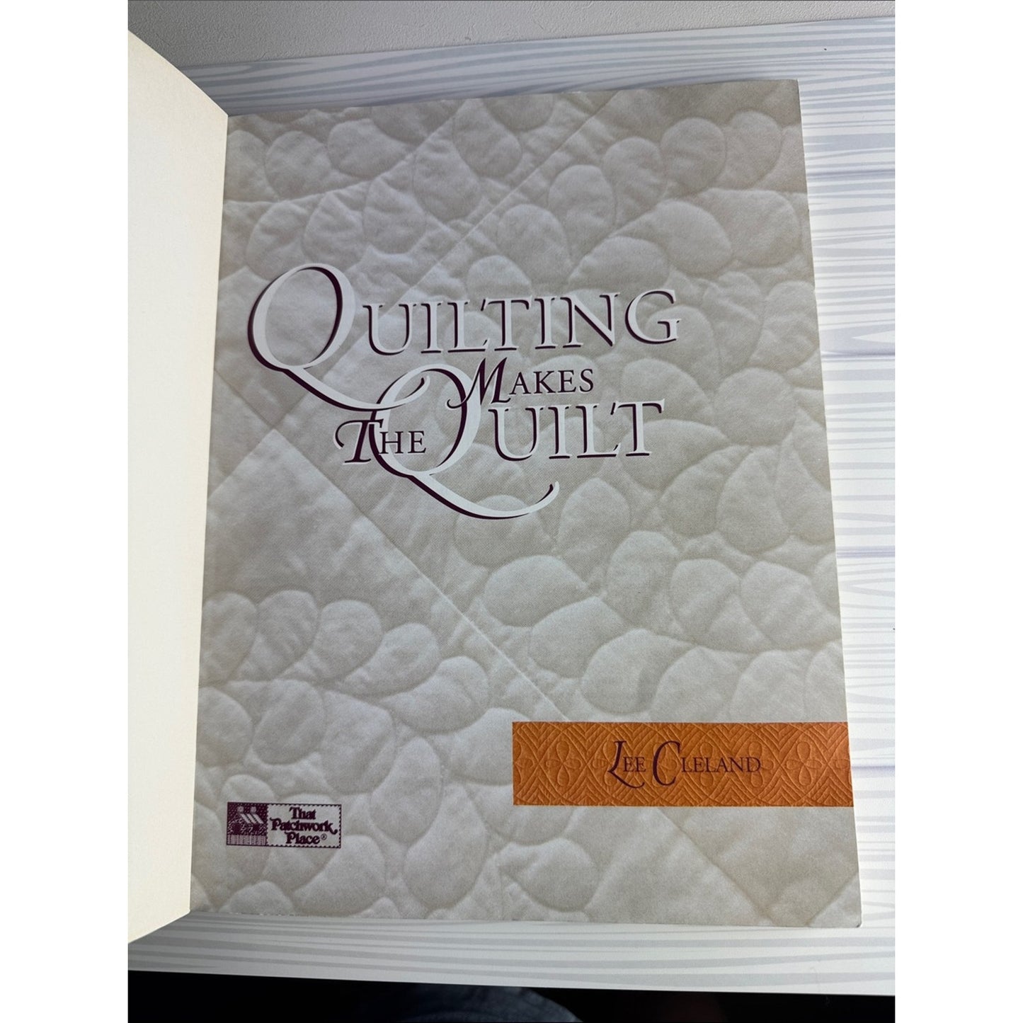 Quilting Makes the Quilt Lee Cleland Pattern Book 1994 That Patchwork Place Vtg