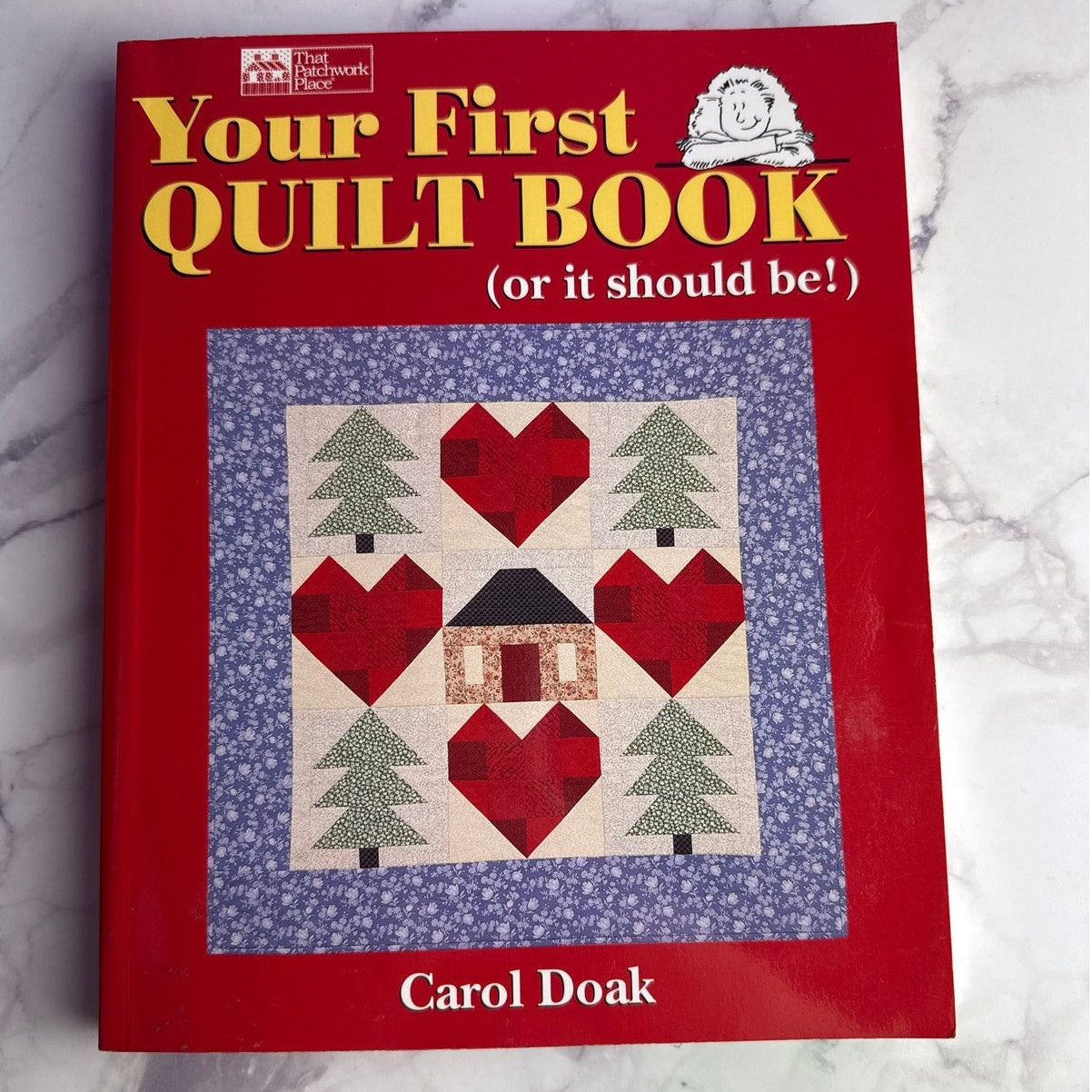 Your First Quilt Book Carol Doak Softcover Beginning Quilting How To