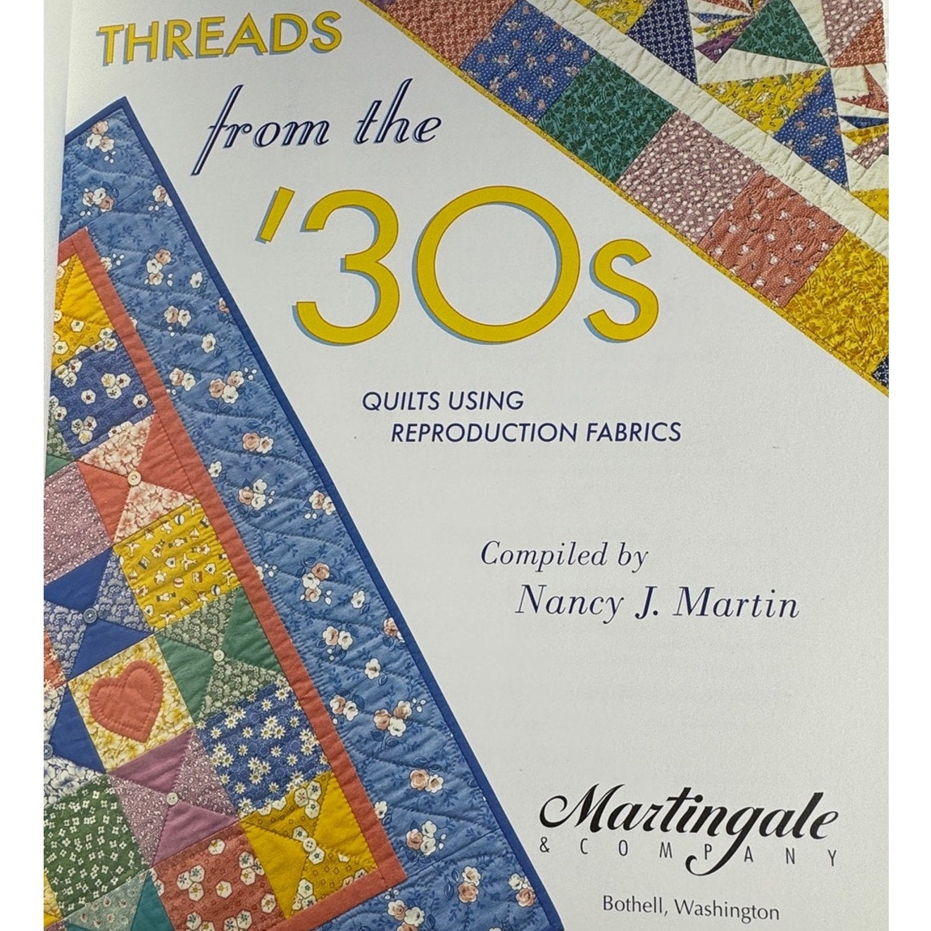 Threads from the '30s Quilts Using Reproduction Fabrics Pattern Book Nany Martin