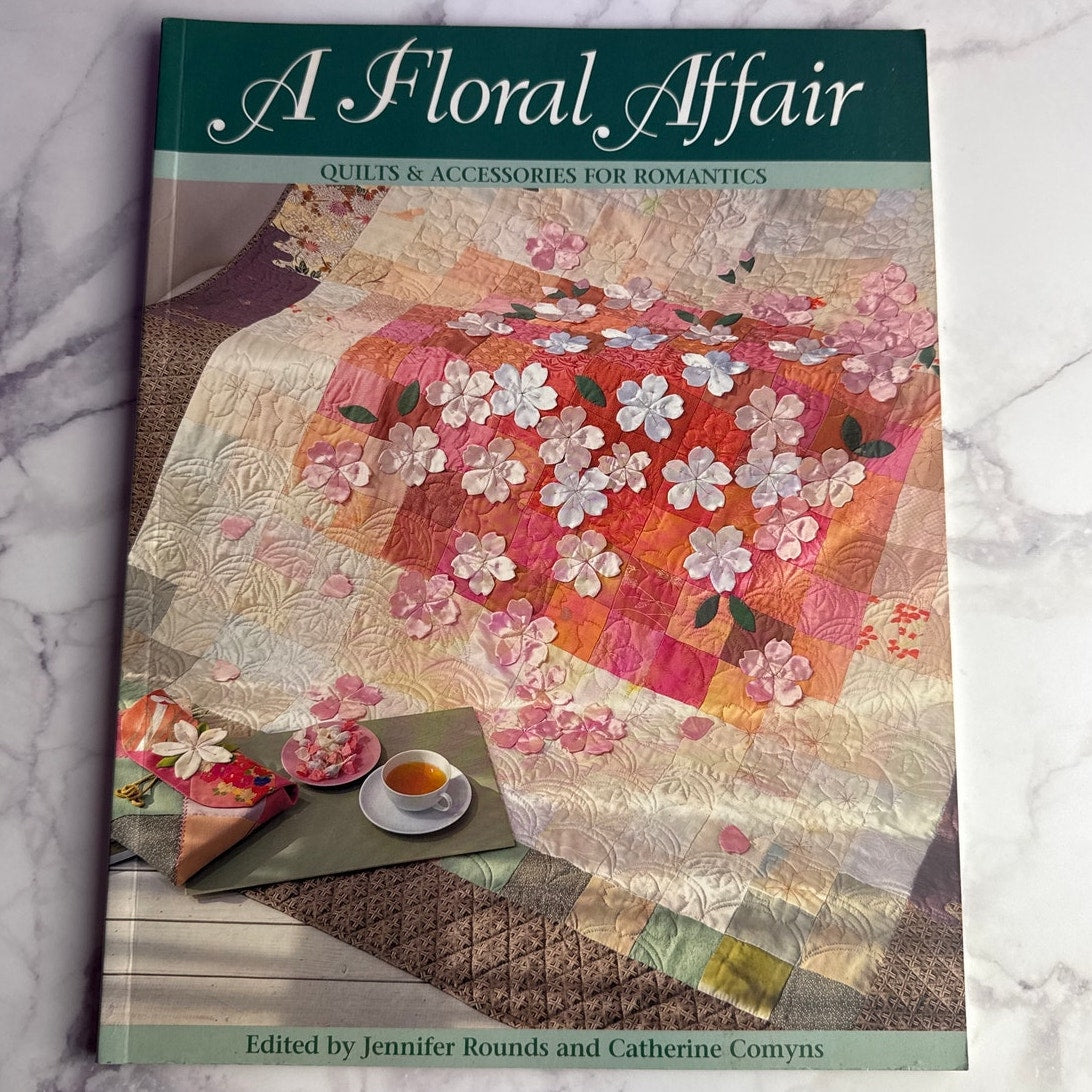 A Floral Affair Quilts Accessories Romantics Sewing Pattern Book Vintage 2003